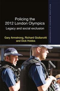 Cover image for Policing the 2012 London Olympics: Legacy and Social Exclusion