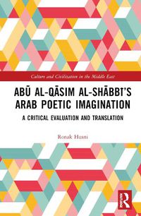 Cover image for Abu al-Qasim al-Shabbi's Arab Poetic Imagination