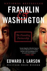 Cover image for Franklin & Washington: The Founding Partnership