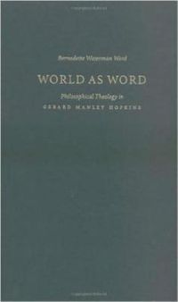 Cover image for World as Word: Philosophical Theology in Gerard Manley Hopkins