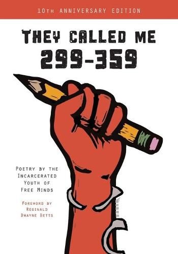 Cover image for They Called Me 299-359: Poetry by the Incarcerated Youth of Free Minds