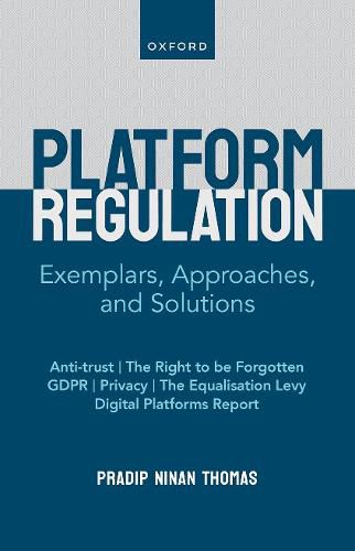 Digital Platform Regulation: Exemplars, Approaches, and Solutions