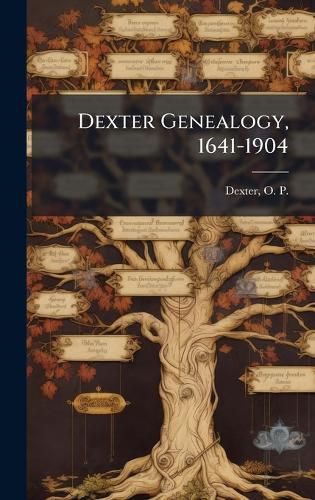 Cover image for Dexter Genealogy, 1641-1904