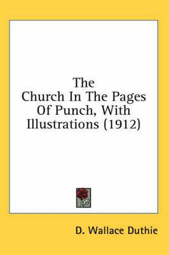 Cover image for The Church in the Pages of Punch, with Illustrations (1912)