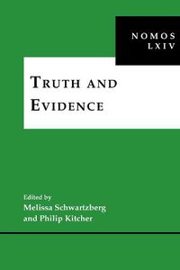 Cover image for Truth and Evidence: NOMOS LXIV