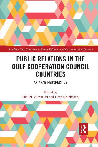 Cover image for Public Relations in the Gulf Cooperation Council Countries: An Arab Perspective