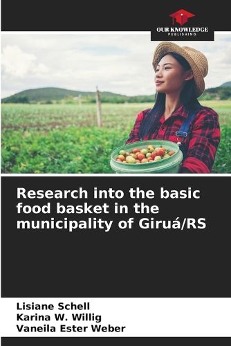 Cover image for Research into the basic food basket in the municipality of Girua/RS