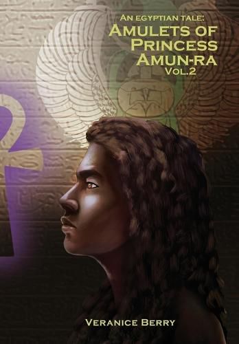 Cover image for An Egyptian Tale: Amulets of Princess Amun-Ra Vol 2