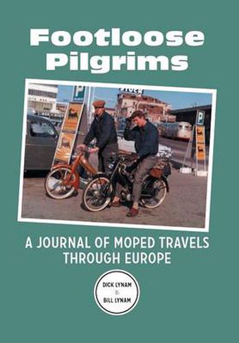 Footloose Pilgrims: A Journal of Moped Travels Through Europe