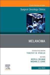Cover image for Melanoma, An Issue of Surgical Oncology Clinics of North America