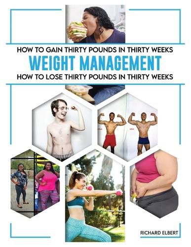 Cover image for How to Gain or Lose Thirty Pounds in Thirty Weeks hardcover