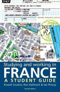 Cover image for Studying and Working in France: a Student Guide