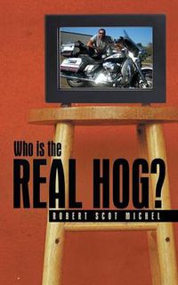 Cover image for Who Is the Real Hog?