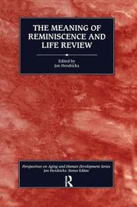 Cover image for The Meaning of Reminiscence and Life Review
