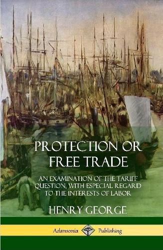 Cover image for Protection or Free Trade