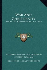 Cover image for War and Christianity: From the Russian Point of View