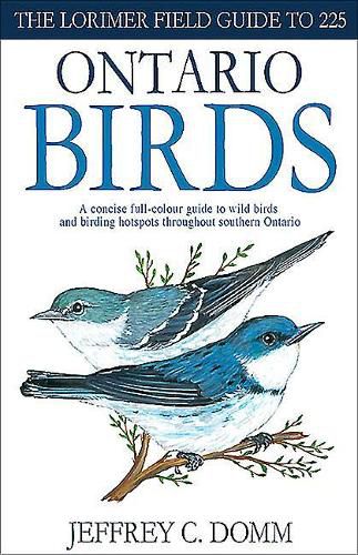 Lorimer Field Guide to 225 Ontario Birds