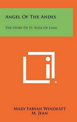 Cover image for Angel of the Andes: The Story of St. Rose of Lima