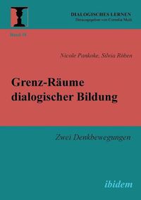 Cover image for Grenz-R ume dialogischer Bildung. Zwei Denkbewegungen