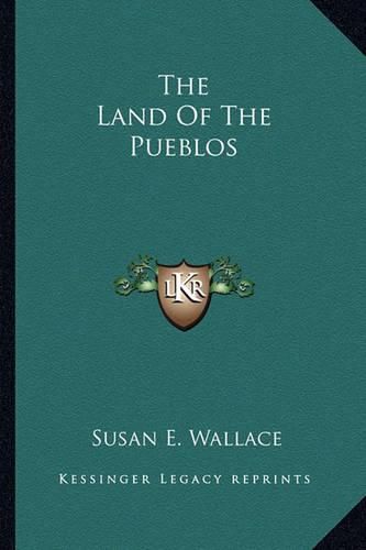 Cover image for The Land of the Pueblos