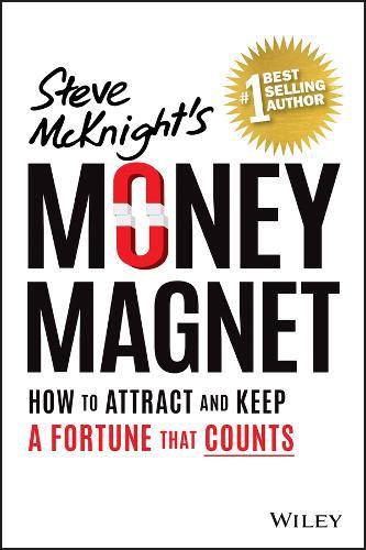 Cover image for Money Magnet: How to Attract and Keep a Fortune That Matters