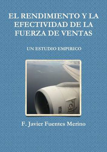 Cover image for EL Rendimiento Y La Efectividad De La Fuerza De Ventas: UN Estudio Empirico