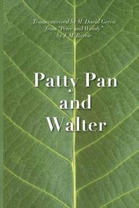 Cover image for Patty Pan and Walter: Peter and Wendy Transconceived