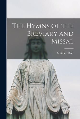 The Hymns of the Breviary and Missal