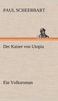 Cover image for Der Kaiser Von Utopia