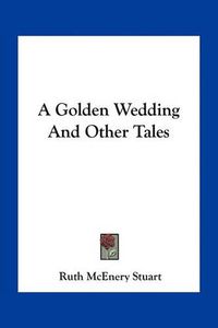 Cover image for A Golden Wedding and Other Tales