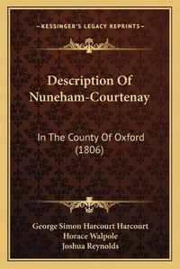 Cover image for Description of Nuneham-Courtenay: In the County of Oxford (1806)