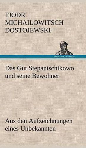 Cover image for Das Gut Stepantschikowo Und Seine Bewohner