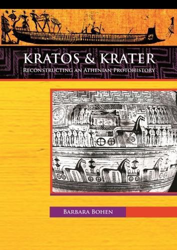 Cover image for Kratos & Krater: Reconstructing an Athenian Protohistory