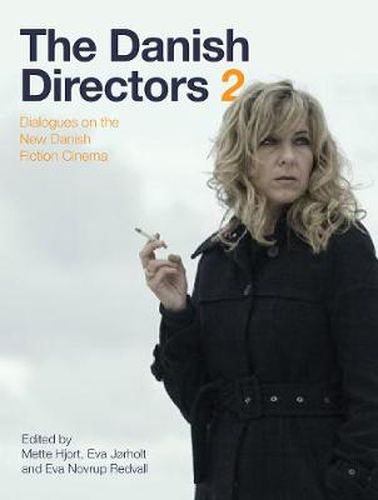 Cover image for The Danish Directors 2: Dialogues on the New Danish Fiction Cinema