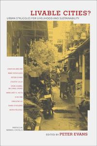 Cover image for Livable Cities?: Urban Struggles for Livelihood and Sustainability