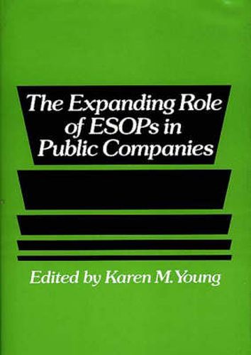 The Expanding Role of ESOPs in Public Companies