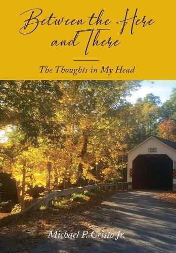 Cover image for Between the Here and There: The Thoughts in My Head