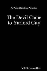 Cover image for The Devil Came to Yarford City