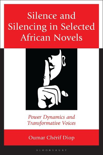 Cover image for Silence and Silencing in Selected African Novels