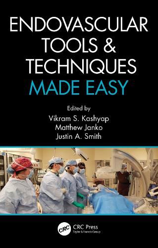 Cover image for Endovascular Tools and Techniques Made Easy