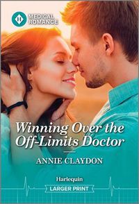 Cover image for Winning Over the Off-Limits Doctor