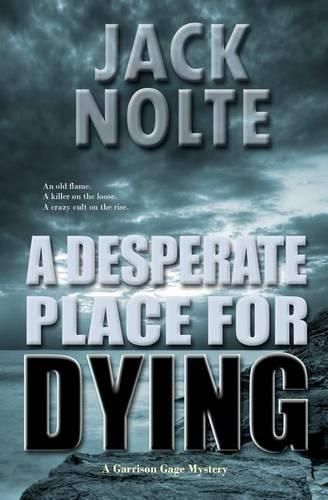 Cover image for A Desperate Place for Dying: A Garrison Gage Mystery