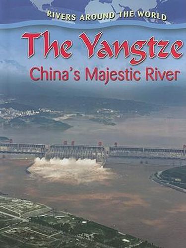 Cover image for The Yangtze: China's Majestic River
