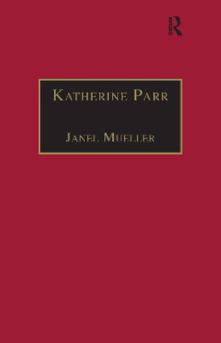 Cover image for Katherine Parr: Printed Writings 1500-1640: Series 1, Part One, Volume 3