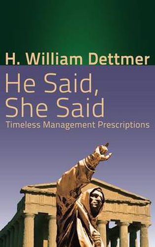 Cover image for He Said, She Said: Timeless Management Prescriptions