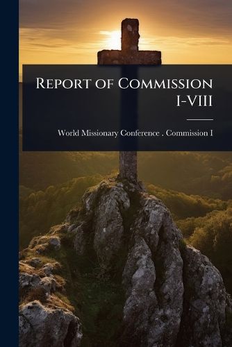 Cover image for Report of Commission I-VIII
