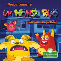 Cover image for Nunca Conoci a Un Monstruo Que No Me Gustara