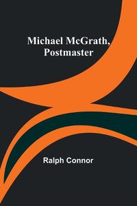 Cover image for Michael McGrath, Postmaster