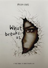 Cover image for What Breaks Us