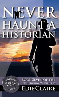 Cover image for Never Haunt a Historian